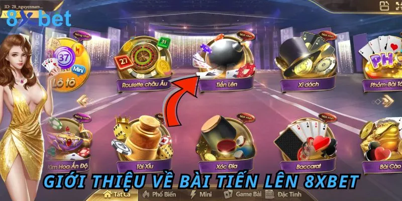 Cách chơi bài tiến lên trên 8XBET – Hướng dẫn chi tiết và mẹo thắng lớn 2 Giới thiệu về Bài Tiến Lên 8XBET