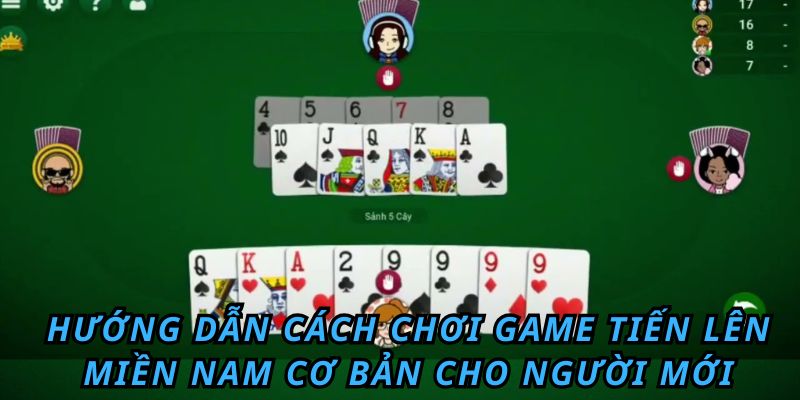 Bật Mí Cách Đánh Bài Tiến Lên Luôn Thắng Cho Tân Binh 3 Hướng dẫn cách chơi game tiến lên miền nam cơ bản cho người mới
