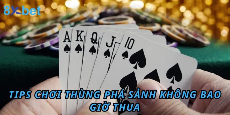 Thùng phá sảnh là gì? Ý nghĩa của nó trong bài Mậu Binh 5 Tips chơi thùng phá sảnh không bao giờ thua