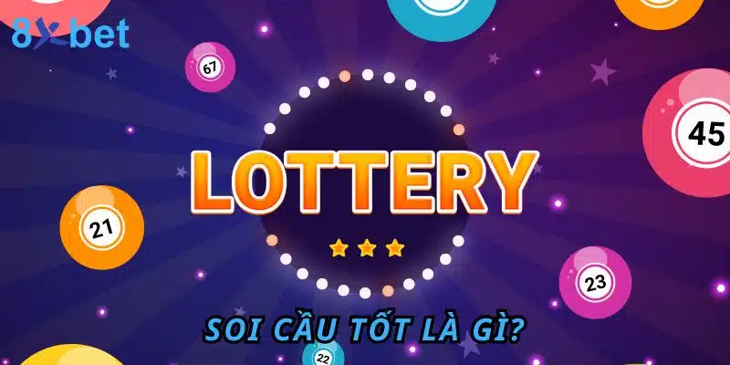Soi cầu tốt: Hướng dẫn chi tiết từ chuyên gia 8xbet 2 Soi cầu tốt là gì?